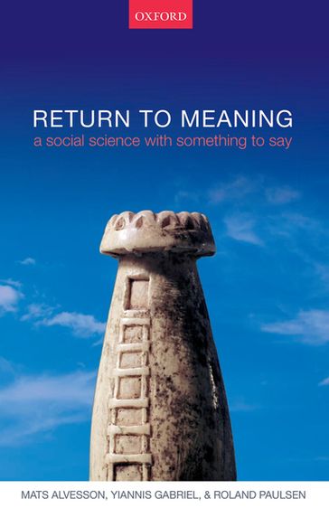 Return to Meaning - Mats Alvesson - Roland Paulsen - Yiannis Gabriel