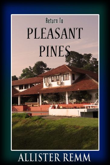 Return to Pleasant Pines - Allister Remm