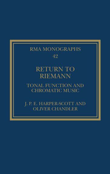 Return to Riemann - J. P. E. Harper-Scott - Oliver Chandler