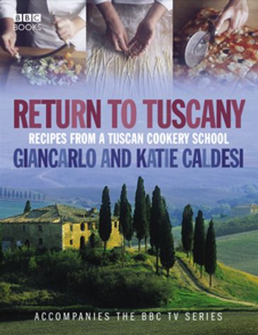 Return to Tuscany - Gincarlo Caldesi