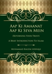 Returning Your Trust: A Brief Inroduction to Islam