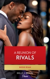 A Reunion Of Rivals (The Bourbon Brothers, Book 4) (Mills & Boon Desire)
