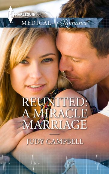 Reunited: A Miracle Marriage - Judy Campbell