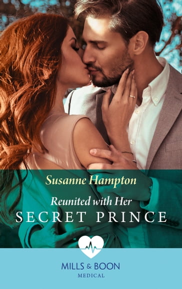 Reunited With Her Secret Prince (Mills & Boon Medical) - Susanne Hampton