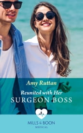 Reunited With Her Surgeon Boss (Mills & Boon Medical) (Caribbean Island Hospital, Book 1)