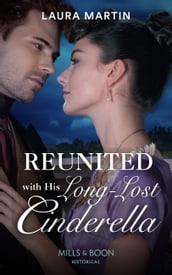 Reunited With His Long-Lost Cinderella (Mills & Boon Historical) (Scandalous Australian Bachelors, Book 2)