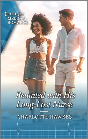 Reunited with His Long-Lost Nurse - Charlotte Hawkes