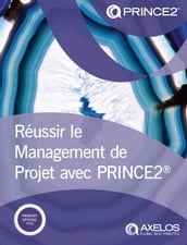 Réussir le Management de Projet avec PRINCE2® Édition 2017