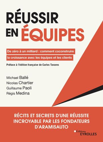 Réussir en équipes - Michael Ballé - Régis Medina - Nicolas Chartier - Guillaume Paoli