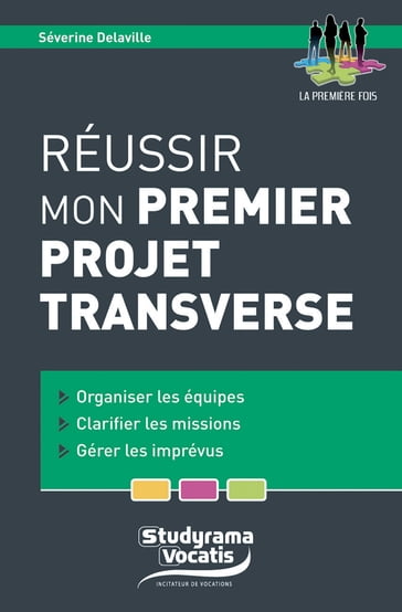 Réussir mon premier projet transverse - Séverine Delaville