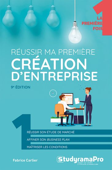 Réussir ma première création d'entreprise - Fabrice CARLIER