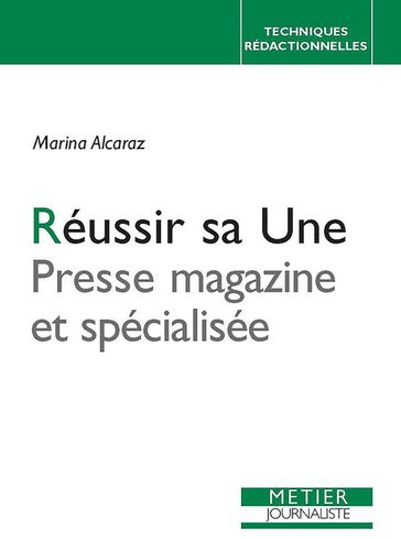 Réussir sa Une : Presse magazine et spécialisée - Marina Alcaraz