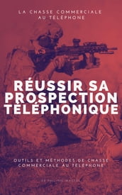 Réussir sa prospection téléphonique