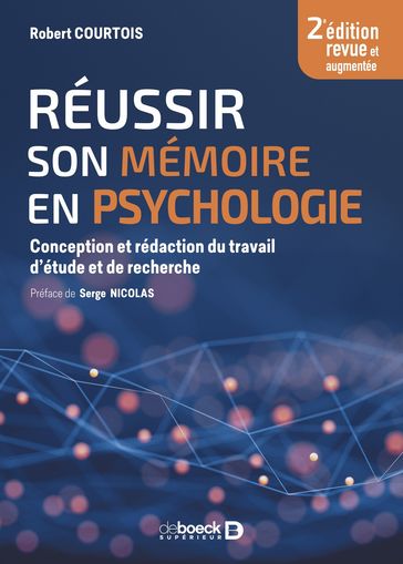 Réussir son mémoire en psycho - Robert Courtois - Serge Nicolas
