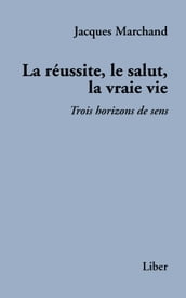 Réussite, le salut, la vraie vie