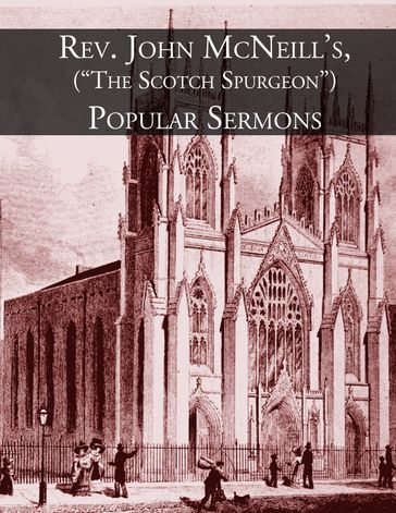 Rev. John McNeill's (The Scotch Spurgeon) Popular Sermons - John McNeill