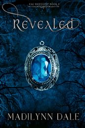 Revealed, Fae Shifters 3