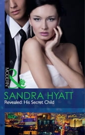 Revealed: His Secret Child (Mills & Boon Modern) (The Takeover, Book 5)