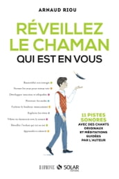 Réveillez le chaman qui est en vous