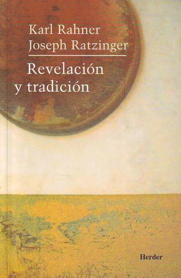 Revelacion y tradicion - Joseph Ratzinger - Karl Rahner