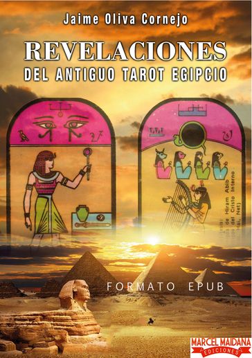 Revelaciones del Antiguo Tarot Egipcio - Jaime Oliva Cornejo