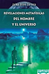 Revelaciones Metafisicas del Hombre y el Universo