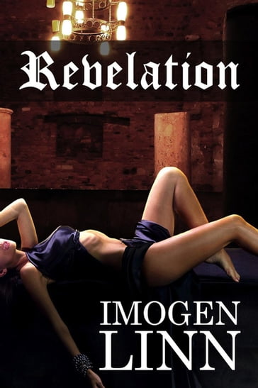 Revelation (BDSM Erotica) - Imogen Linn
