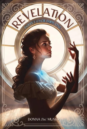 Revelation: Poppet Cycle Book One - Donna J.W. Munro
