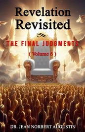 Revelation Revisited Volume 6