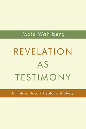 Revelation as Testimony - Mats Wahlberg
