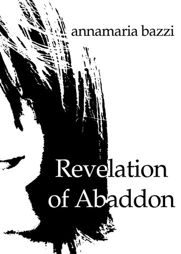 Revelation of Abaddon - Annamaria Bazzi