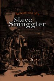 Revelations of a Slave Smuggler