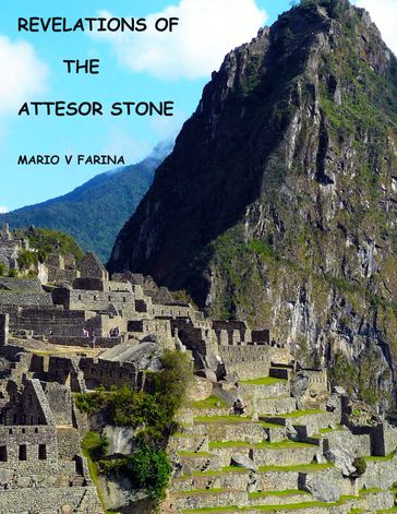 Revelations of the Attesor Stone - Mario V. Farina