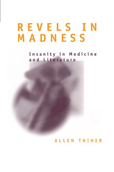 Revels in Madness - Allen Thiher