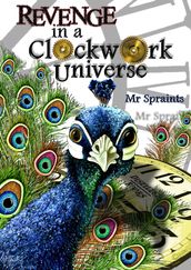 Revenge in a Clockwork Universe