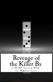 Revenge of the Killer Bs