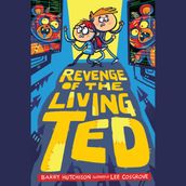 Revenge of the Living Ted