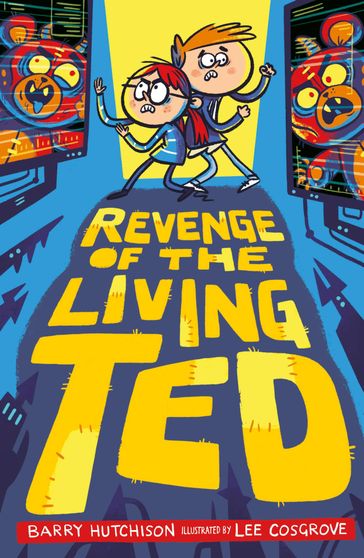 Revenge of the Living Ted - Barry Hutchison
