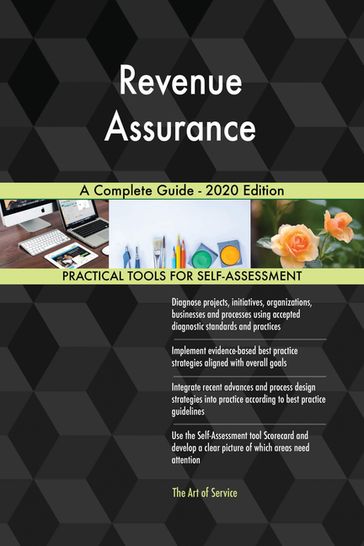 Revenue Assurance A Complete Guide - 2020 Edition - Gerardus Blokdyk