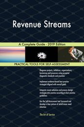 Revenue Streams A Complete Guide - 2019 Edition