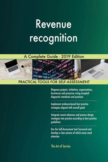 Revenue recognition A Complete Guide - 2019 Edition - Gerardus Blokdyk