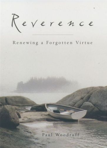 Reverence : Renewing A Forgotten Virtue - Paul Woodruff