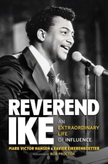 Reverend Ike - Mark Victor Hansen - Xavier Eikerenkoetter