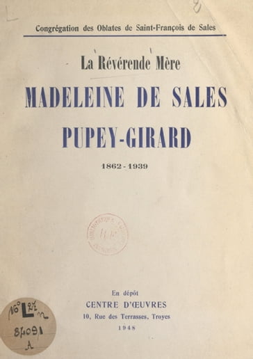 La Révérende Mère Madeleine de Sales Pupey-Girard, 1862-1939 - Congrégation des Oblates de Saint-François de Sales - Henri Pupey-Girard