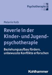 Reverie in der Kinder- und Jugendlichenpsychotherapie