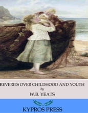 Reveries over Childhood and Youth