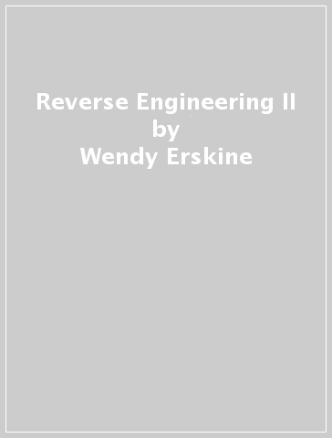 Reverse Engineering II - Wendy Erskine