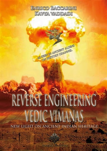 Reverse Engineering Vedic Vimanas - Enrico Baccarini - Kavya Vaddadi - Enigma Edizioni
