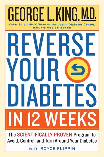 Reverse Your Diabetes in 12 Weeks - M.D. George King - Royce Flippin