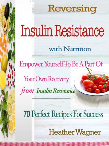 Reversing Insulin Resistance with Nutrition - Heather Wagner